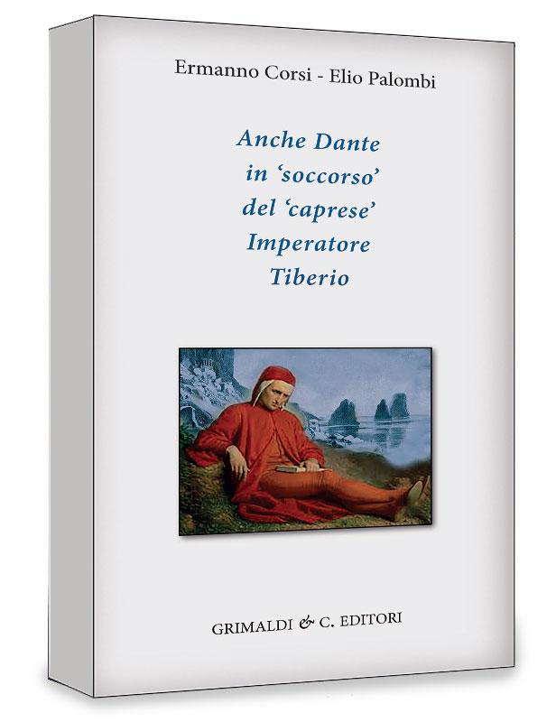 Anche Dante in soccorso del caprese Imperatore Tiberio della autoshkolles edizioni canti libri 
