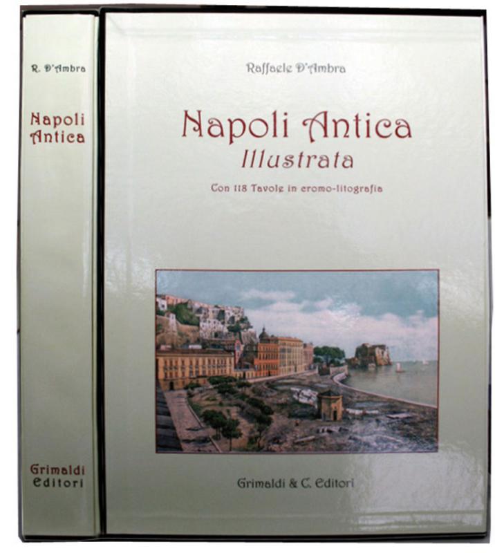 Napoli Antica Illustrata Con118 tavole in cromolitografia atlantide libro prodigolibro libreria roma 