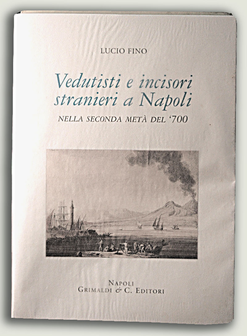 Vedutisti e incisori stranieri a Napoli nella seconda met del 700 taper bologna bologna libri divina 