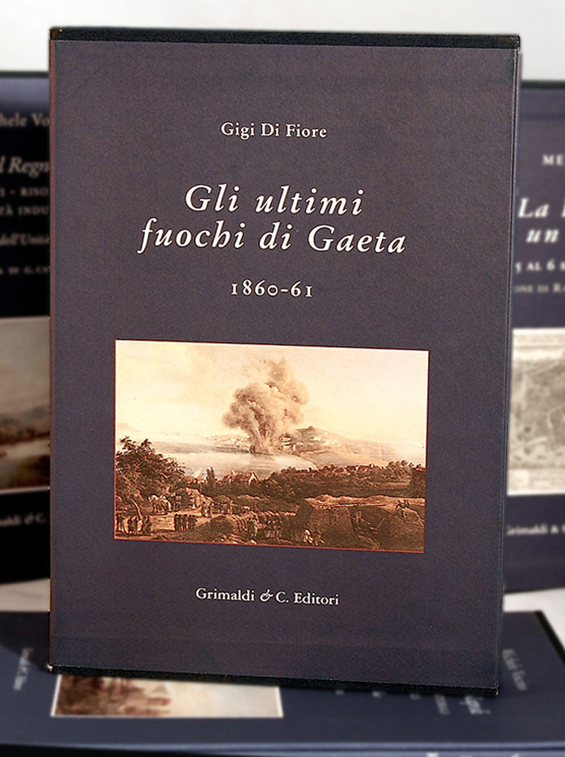 Ultimi fuochi di Gaeta 1860-61 canti libri libro antiche edizioni 