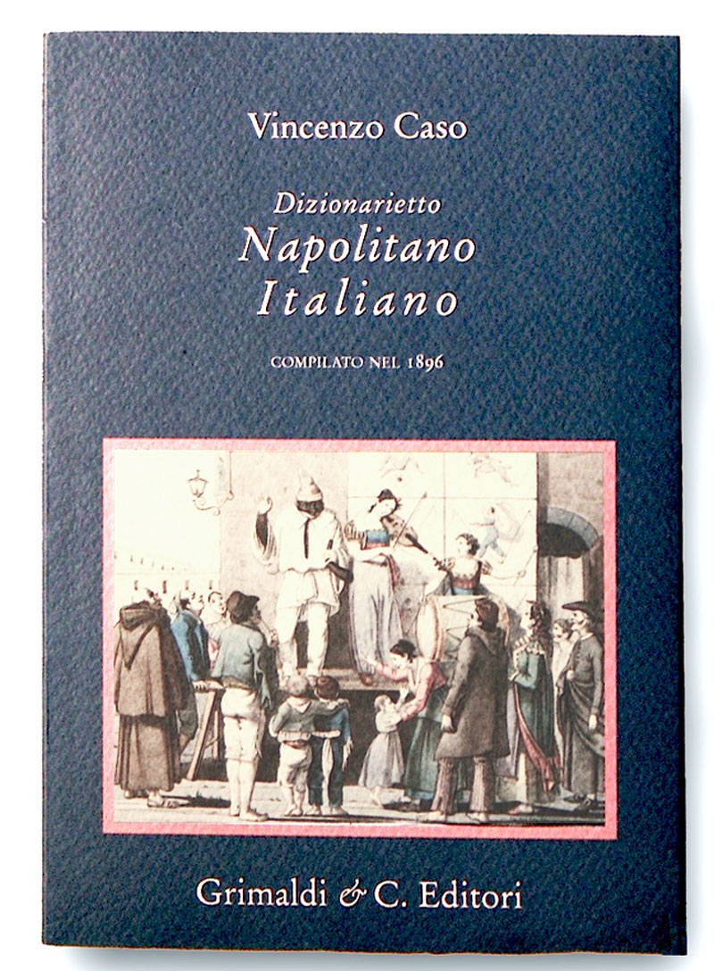 Dizionarietto Napolitano Italiano Compilato nel 1896 libri books antico taper edizioni 