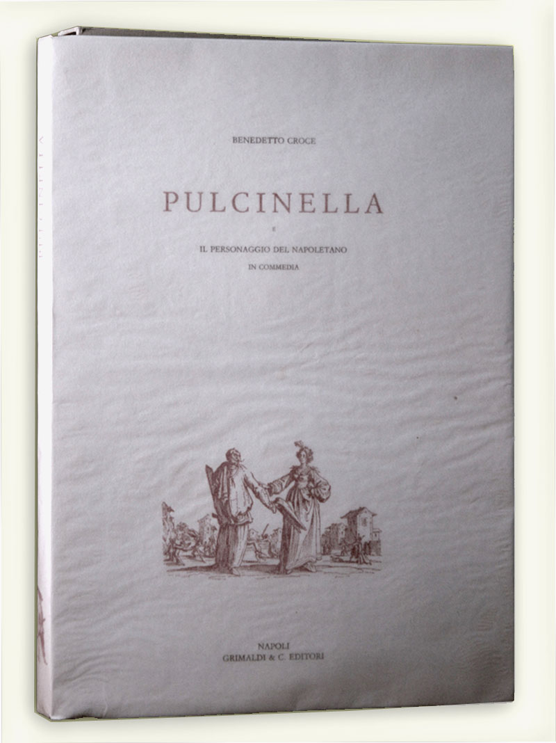 PULCINELLA  e il personaggio del napoletano in commedia Introduzione di Benedetto Nicolini chimica zali palermo antichi libri 