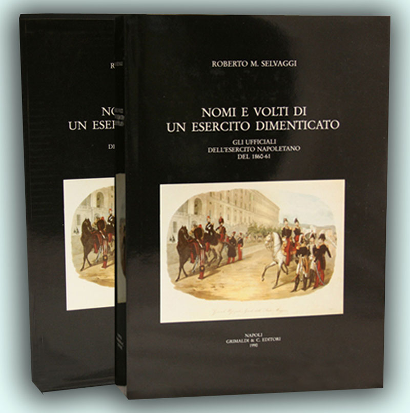 Nomi e volti di un esercito dimenticato Gli Ufficiali dellEsercito Napoletano del 1860-61 antichi libreria 1830 gratis libri 