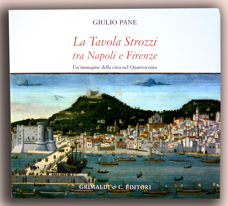 La Tavola Strozzi tra Napoli e Firenze Unimmagine della citt nel Quattrocento libri studio libri antichi castello 